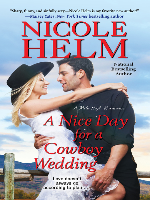 Title details for A Nice Day for a Cowboy Wedding by Nicole Helm - Available